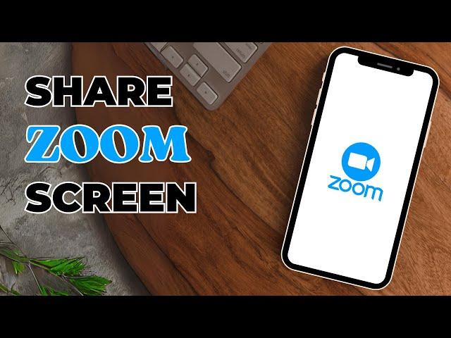 How to Share Your Screen in Zoom?