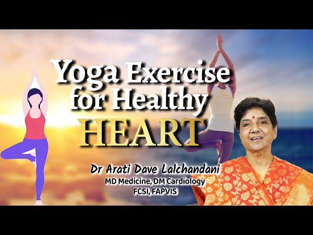 Yoga Exercise for Heart Blockage, BP, Joint Pain, Spondylitis etc...Dr Arati Dave Lalchandani