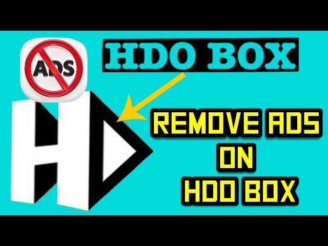 How to Remove Ads on HDO Box App!