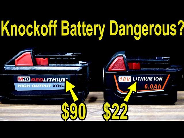 How Dangerous Are Knockoff Tool Batteries? Let’s find out!