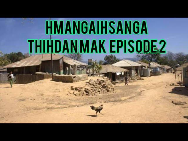 Hmangaihsanga Thihdan mak - 2 // Zawhte hawn vanga buaina chu