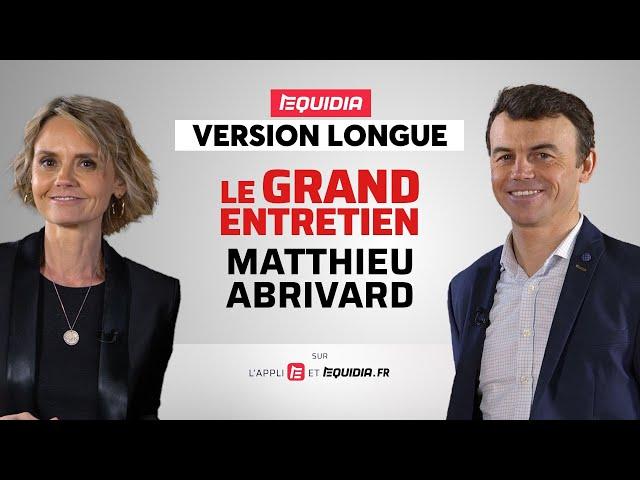 LE GRAND ENTRETIEN DE MATTHIEU ABRIVARD | Version longue