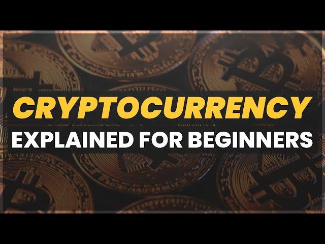 What is Cryptocurrency? | Cryptocurrency Explained for Beginners 