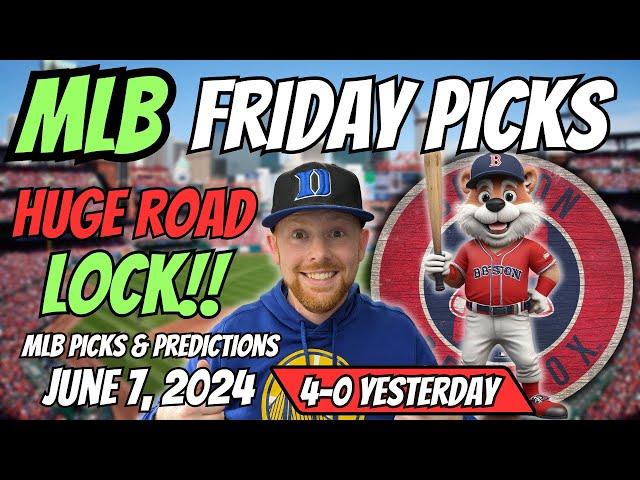 HUGE MLB LOCK!! MLB Picks Today 6/7/2024 | Free MLB Picks, Predictions & Sports Betting Advice