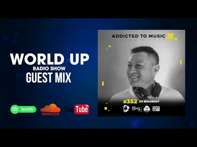 DJ Buckshot - World Up Radio Show 352