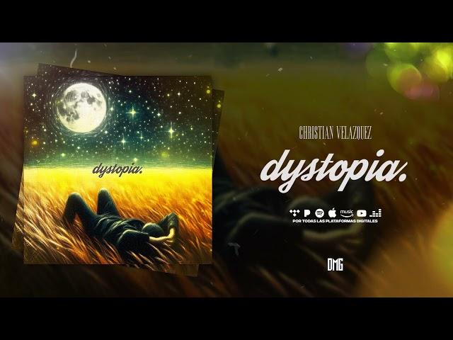 Dystopia - Christian Velazquez (Audio Oficial)