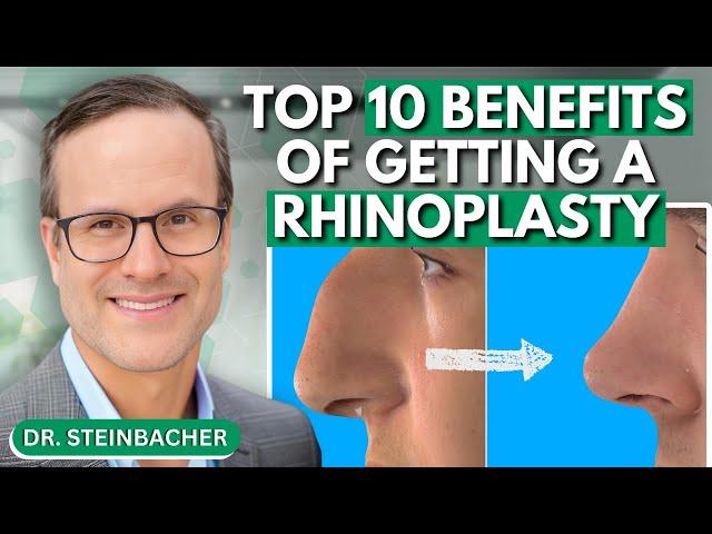 Discover the Top 10 Benefits of Getting a Rhinoplasty! | Dr. Derek Steinbacher