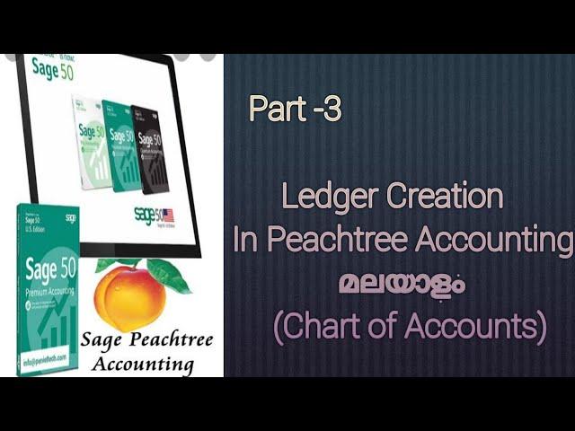 Ledger Creation In Peachtree Accounting Malayalam / Chart of Accounts Creation...!!!