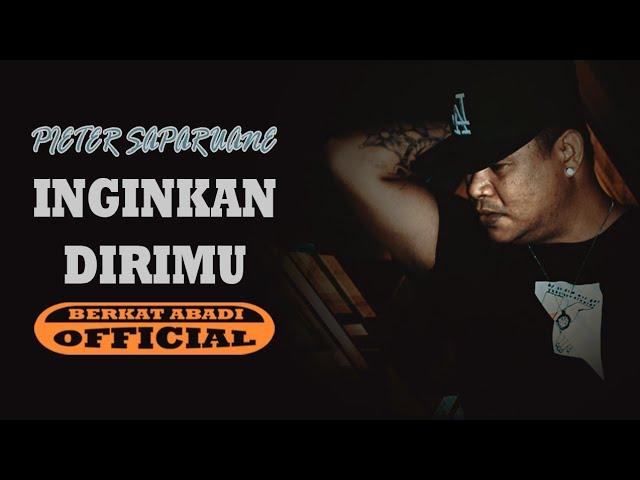 Pieter Saparuane - Inginkan Dirimu (Official Music Video)