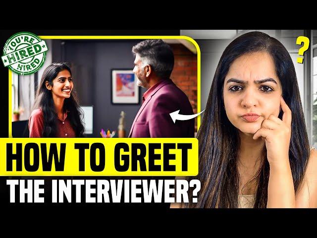 How to greet the interviewer? | Tips to clear any job interview for freshers & experienced people