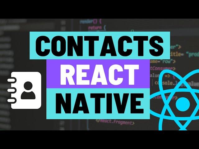 How to Get, Add, Update, Delete & Share Contacts for your Expo React Native Apps on iOS and Android