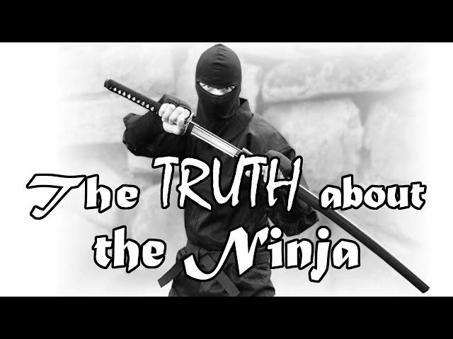 The TRUTH about the Ninja and Ninjutsu