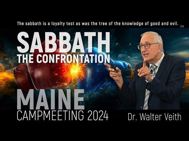 Walter Veith - Sabbath The Confrontation: Maine Camp Meeting Aug 2024