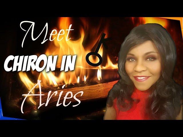 MEET CHIRON IN ARIES IN THE NATAL CHART