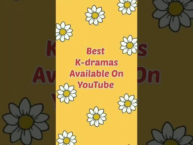 Best K-dramas Available On YouTube #kdramasonyoutube #korea #kdrama #kpop #kdramaedit #kdramaedit
