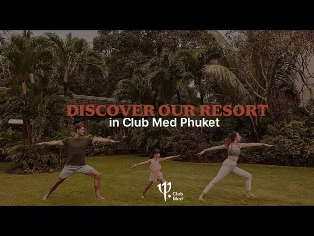 Discover Club Med Phuket | Thailand