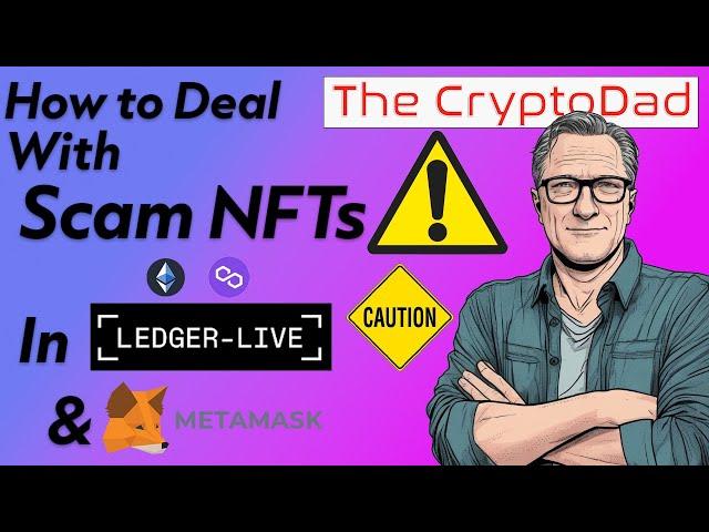 CryptoDad's Guide to Scam NFTs Protect Your Crypto Wallet: How to Spot and Avoid Scam NFTs