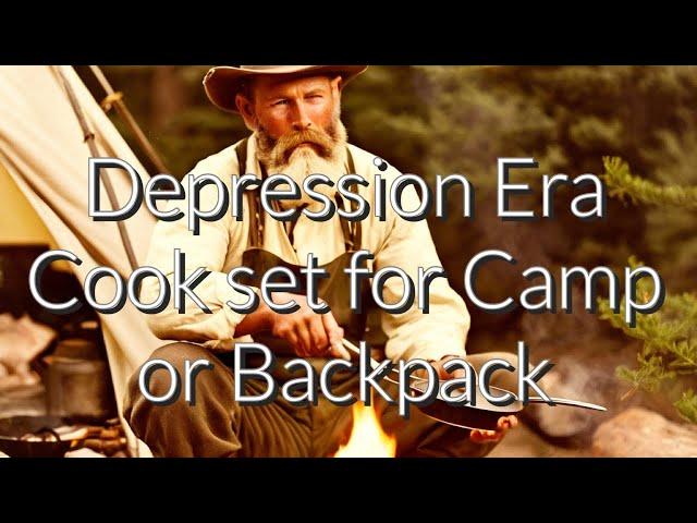 Depression Era Cook set for Camp or Backpack with Dave Canterbury