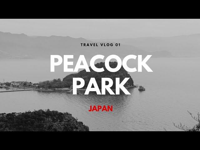 Peacock Park (Sasebo, Japan) Travel VLOG 01