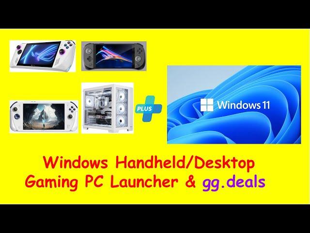 Windows Handheld/Desktop Gaming PC Launcher & gg.deals (Steam, GOG, Epic, EA, Battlenet)