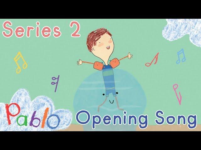 Pablo Series 2 Opening Song  | Cartoons for Kids 