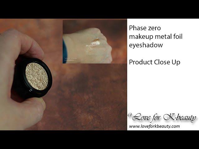 Phase zero makeup metal foil eyeshadow Product Close Up