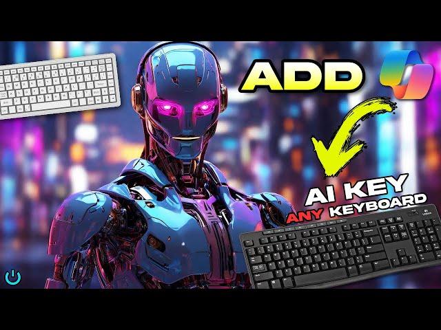 How to Add the NEW Windows AI Key to ANY KEYBOARD for FREE 