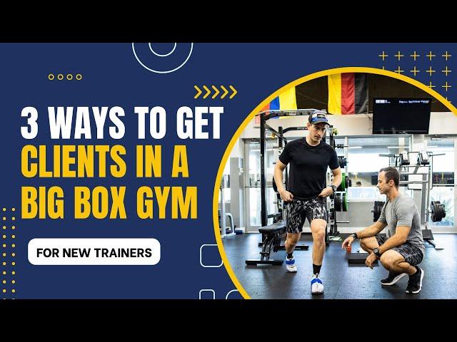 3 Ways To Get Personal Training Clients In A Big Box Gym || NASM-CPT Tips