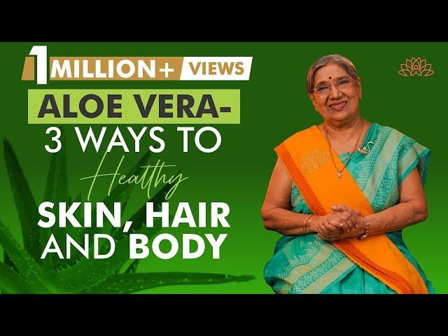 3 Amazing Benefits of Aloe Vera for Skin, Hair and Health | Natural Healing Method