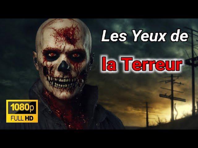 film horreur 2024 Les Yeux de la Terreur Film d'horreur complet en français 2024