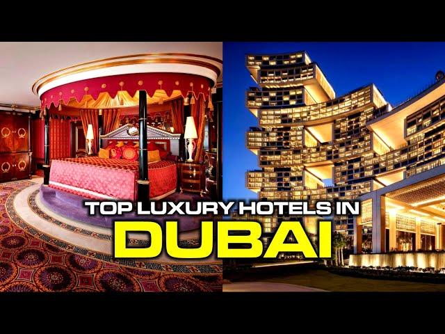 Where to Stay in Dubai? | Top Luxury Hotels in Dubai 2024