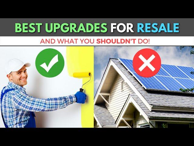 Best Renovations to Increase Home Value For Resale - And Upgrades to Avoid!