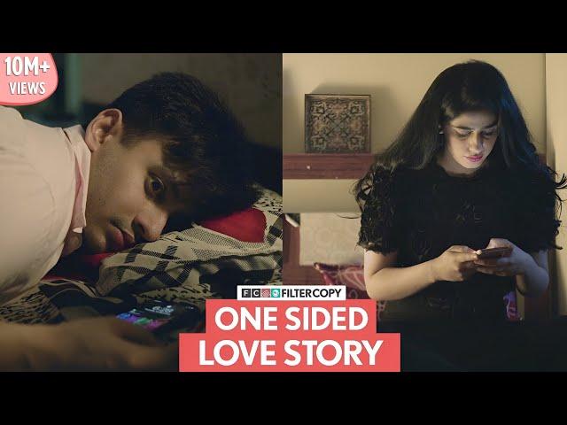 FilterCopy | One Sided Love Story | एक तरफा प्यार की कहानी | Ft. Alisha Chopra and Aditya Pandey