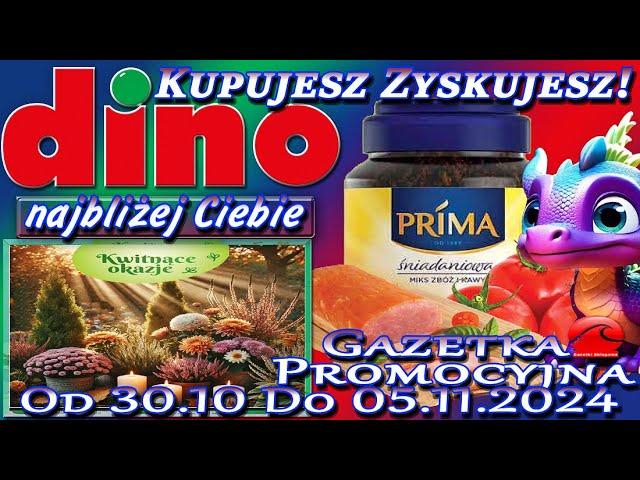 Dino Nowa Gazetka Promocyjna Od Środy 30.10.2024 Blisko Ciebie – Kupujesz Zyskujesz