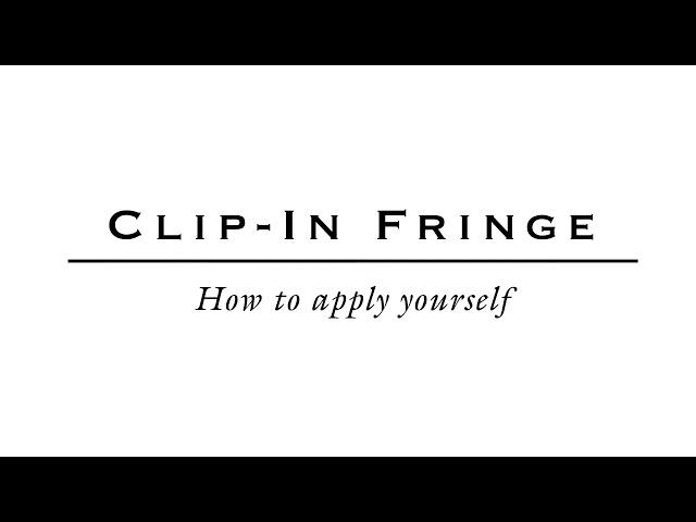 Balmain Hair - Clip-In Fringe - How to apply yourself