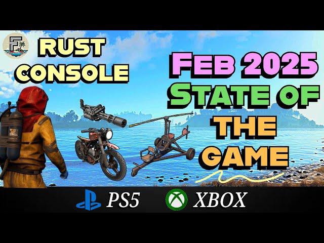 My HONEST Thoughts On Rust Console Right Now... // Feb 2025 Update