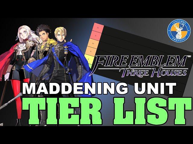 Fire Emblem: Three Houses - Maddening Unit Tier List