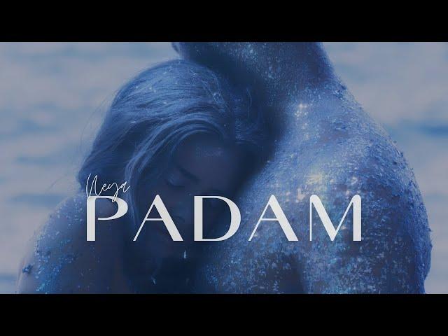 Neya - Padam