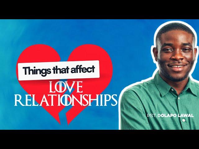 Love & Relationship| Part 2 - Pastor Dolapo Lawal