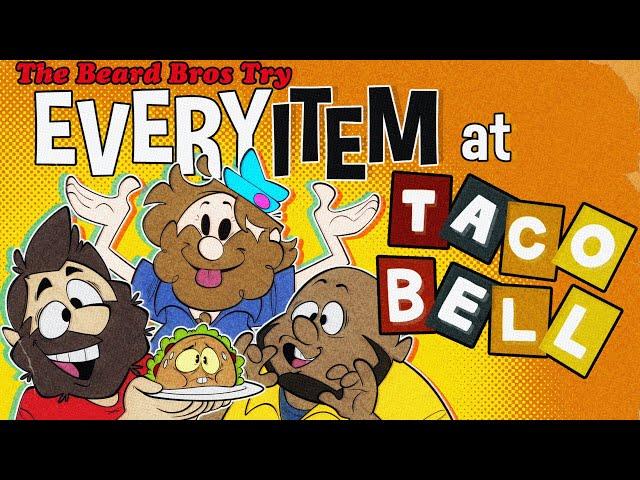 The Bros Try Every Item at Taco Bell | Ep. #1 | Super Beard Bowl