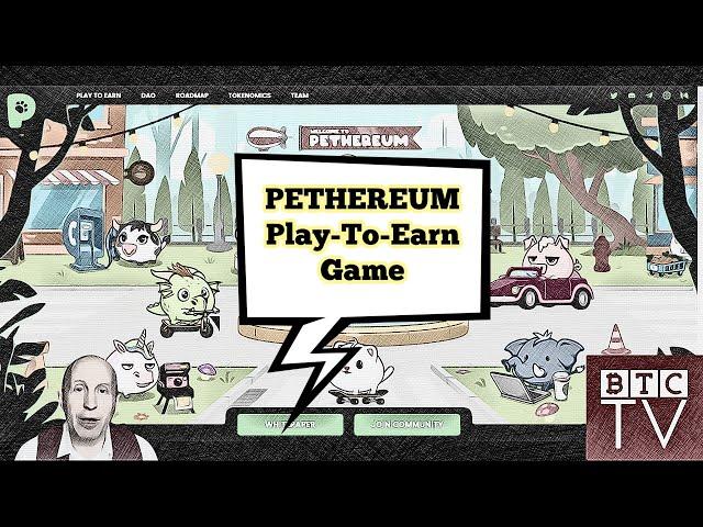 Pethereum Blockchain Game - Play-to-Earn Metaverse with NFTs | BTCTV