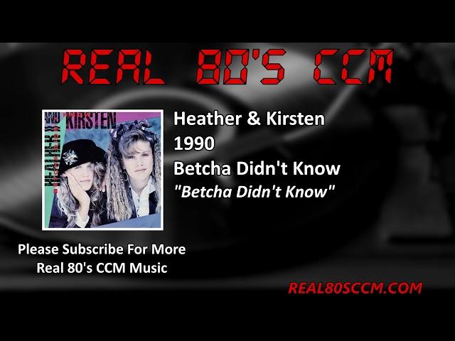 Heather & Kirsten - Betcha Didn't Know