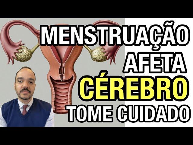 COMO A MENSTRUAÇÃO AFETA O CÉREBRO DA MULHER ? E COMO EVITAR ?