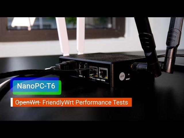 NanoPC-T6 - O̵p̵e̵n̵W̵r̵t̵ FriendlyWrt Performance Test (WAN to LAN, WiFi, 4G/LTE)