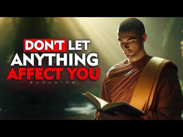 10 Buddhist Principles So That NOTHING Can AFFECT YOU