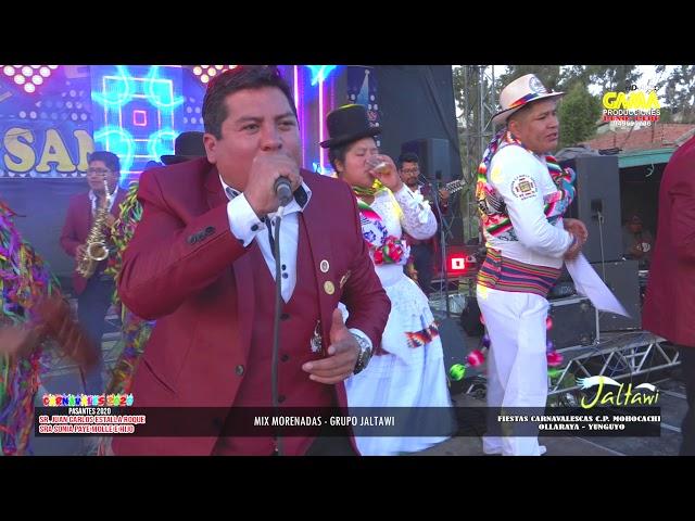 MIX MORENADAS - GRUPO JALTAWI EN VIVO - CARNAVALES MOHOCACHI 2020