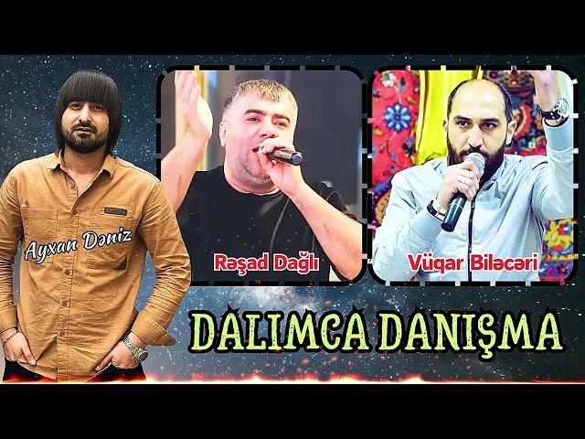 Resad Dagli ft Vuqar Bileceri - Dalimca Danisma (Remix - Ayxan Deniz)