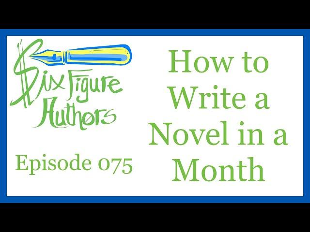 SFA 075 – How to Write a Novel in a Month