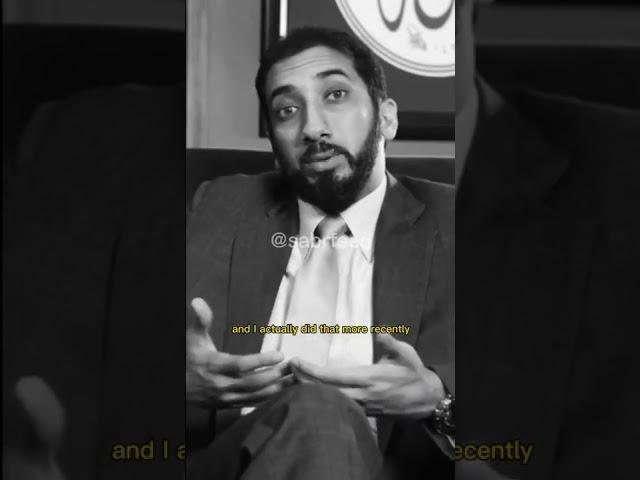 Something I learned in life Nouman Ali Khan