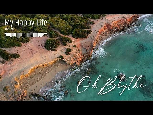 My Happy Life - Oh, Blythe